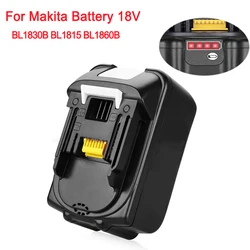 3000mAh 18V Li-Ion for Makita Battery Replacement BL1830B BL1820B BL1860B BL1815 BL1850 BL1840 Cordless Power Tool with LED