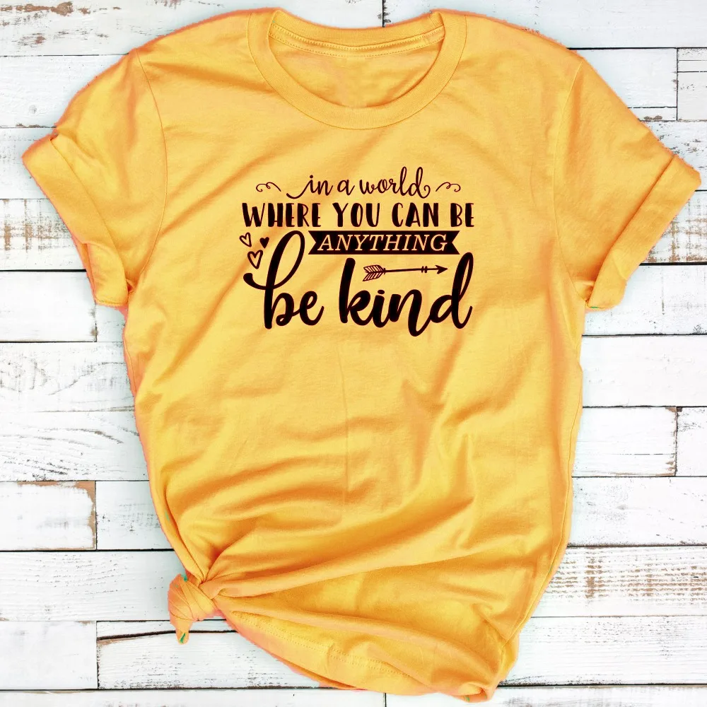 Women t shirt  aesthetic tops Kindness Shirt Anti Bullying Quote Tee In A World Where You Can Be Anything  Kind