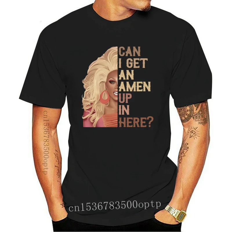 New Rupaul Drag Race Can I Get An Amen Up In Here Vintage Fashion Brand Men Summer Print Casual Men Brand Customize Tee Shirts