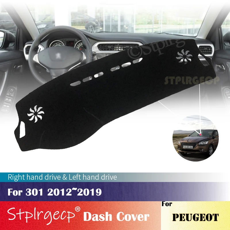 

for Peugeot 301 2012~2019 Anti-Slip Dashboard Cover Protective Pad Car Accessories Sunshade Carpet 2018 2017 2016 2015 2014 2013