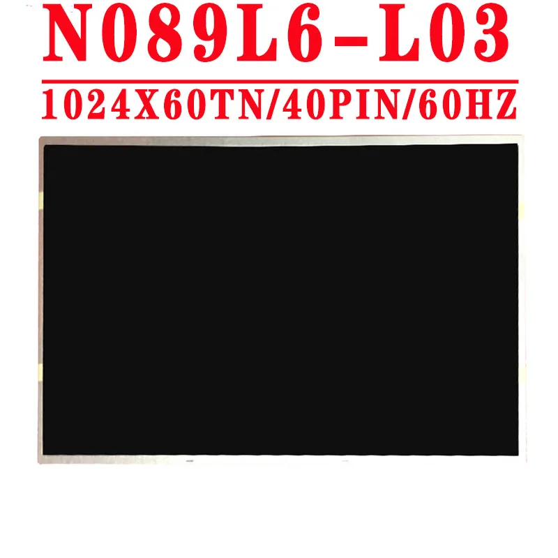 

N089L6-L03 8.9 inch LCD Panel Screen monitor 1024x600 with 1ch 6-bit 40pins 0.4 LVDS Interface For V56 V59 LCD Screen