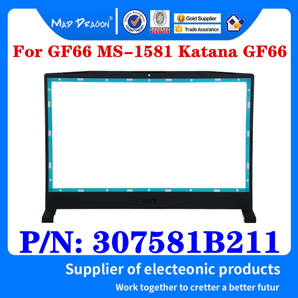 

Новый оригинальный 307581B211 для ноутбука MSI Samurai GF66 MS-1581 Katana GF66, ЖК-дисплей, передняя крышка