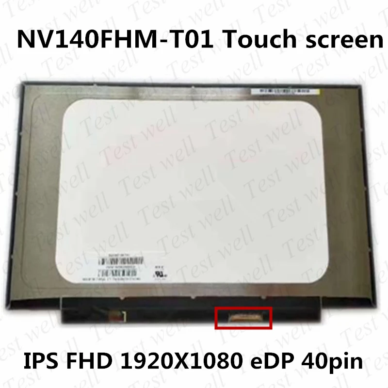 

Original NEW for BOE NV140FHM-T01 14" FHD LCD LED Touch Screen Touch Display Digitizer Screen Panel Matrix 1920*1080 40 PIN