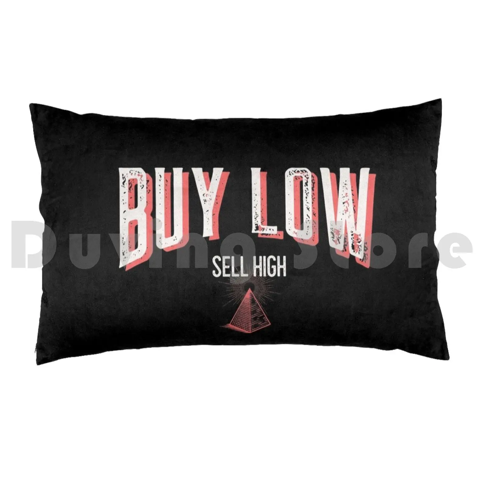 Buy Low Sell High | Day TraderPillow case Buy Low Sell High Trading Day Trader Forex Bitcoin