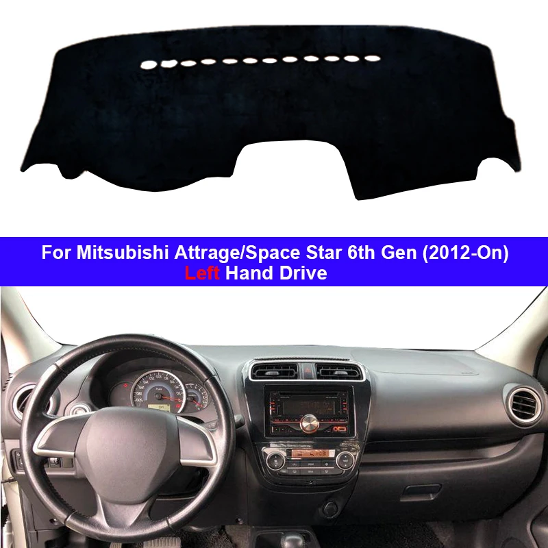 Pokrowiec na deskę rozdzielczą samochodu Dashmat Cape dla Mitsubishi Attrage Space Star 2012 - Present Auto Inner Dashmat Pad Carpet 2017 2018 2019