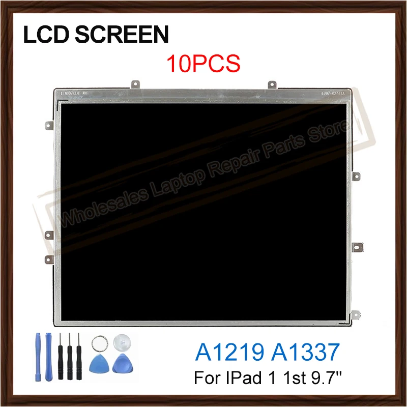 

10pcs Genuine 9.7 Inch Tablet A1219 A1337 LCD Screen Repair Part For IPad 1 1st 9.7" LCD Display Panel Replacement