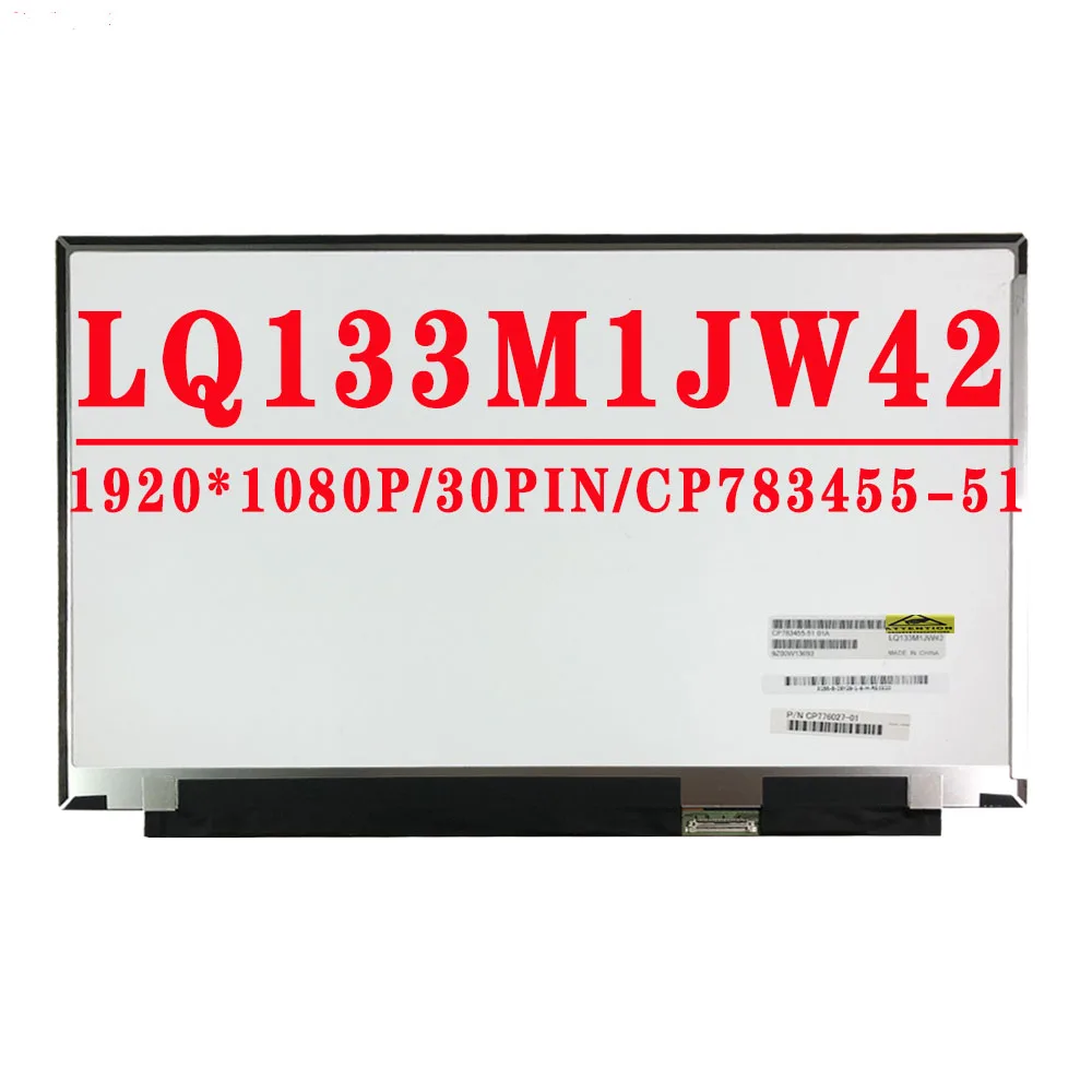 LQ133M1JW42 CP783455-51 CP776027-01 13.3 Inch FHD 1920*1080 30PIN EDP Laptop Dsiplay Màn Hình IPS Panel Ma Trận