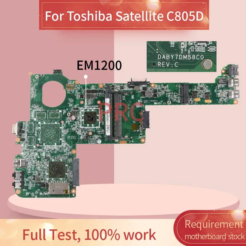 

For Toshiba Satellite C805D C845D EM1200 Laptop motherboard DABY7DMB8C0 DDR3 Notebook Mainboard