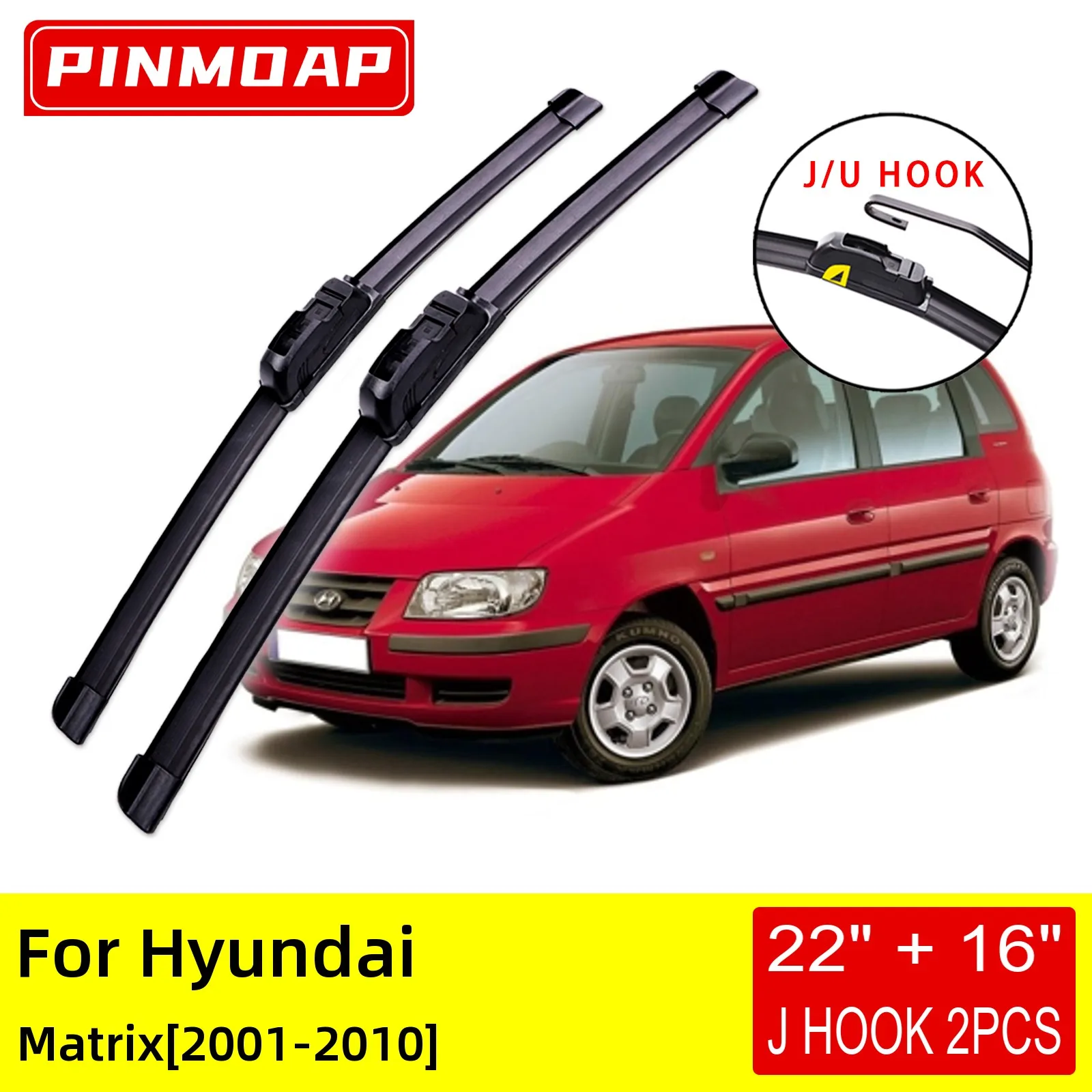 For Hyundai Matrix 2001 2002 2003 2004 2005 2006 2007 2008 2009 2010 Front Wiper Blades Brushes Cutter Accessories U J Hook