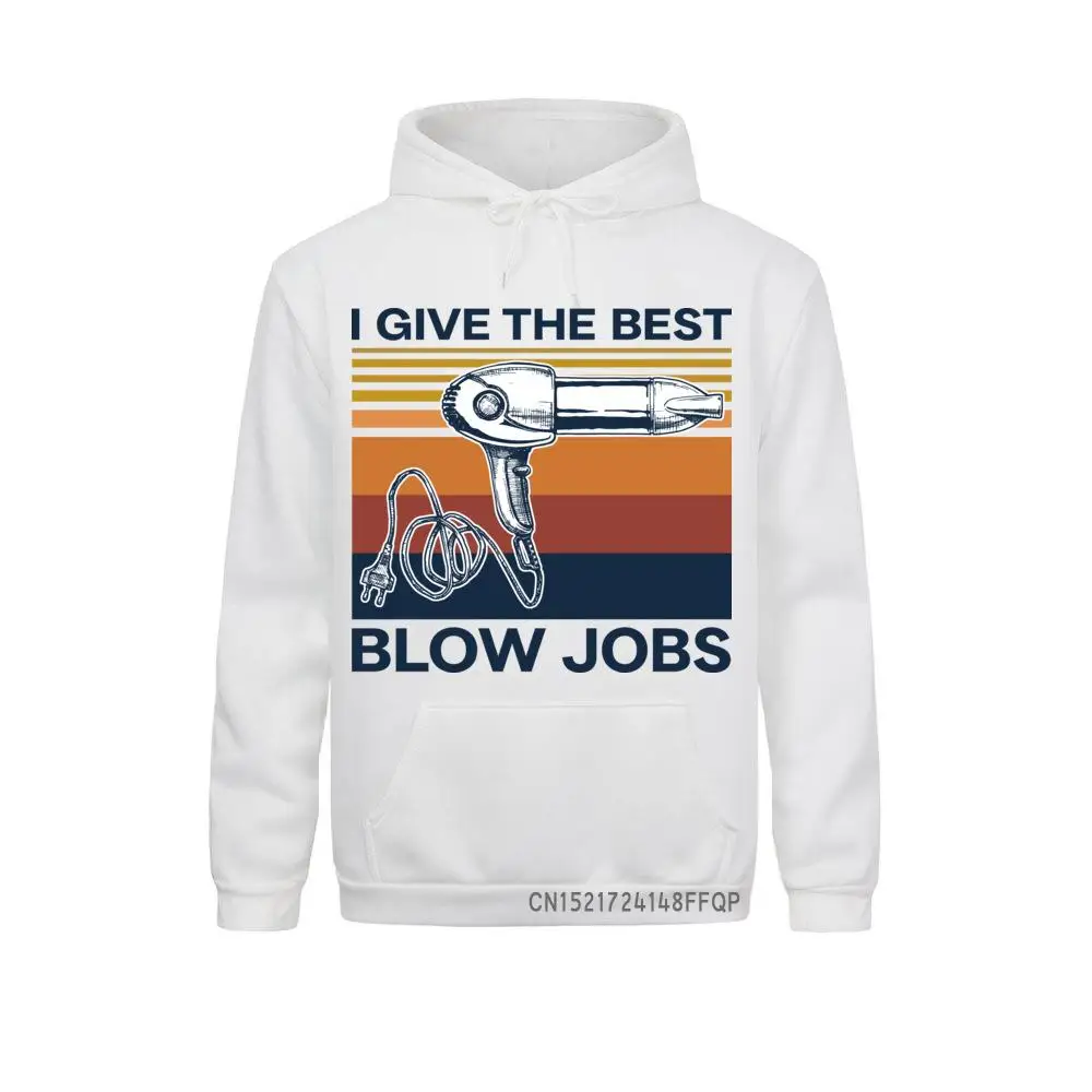 Pullover Men Hoodies Hairdresser I Give The Best Blow Jobs Graphic Vintage Sweatshirts 3XL Male Sportswear