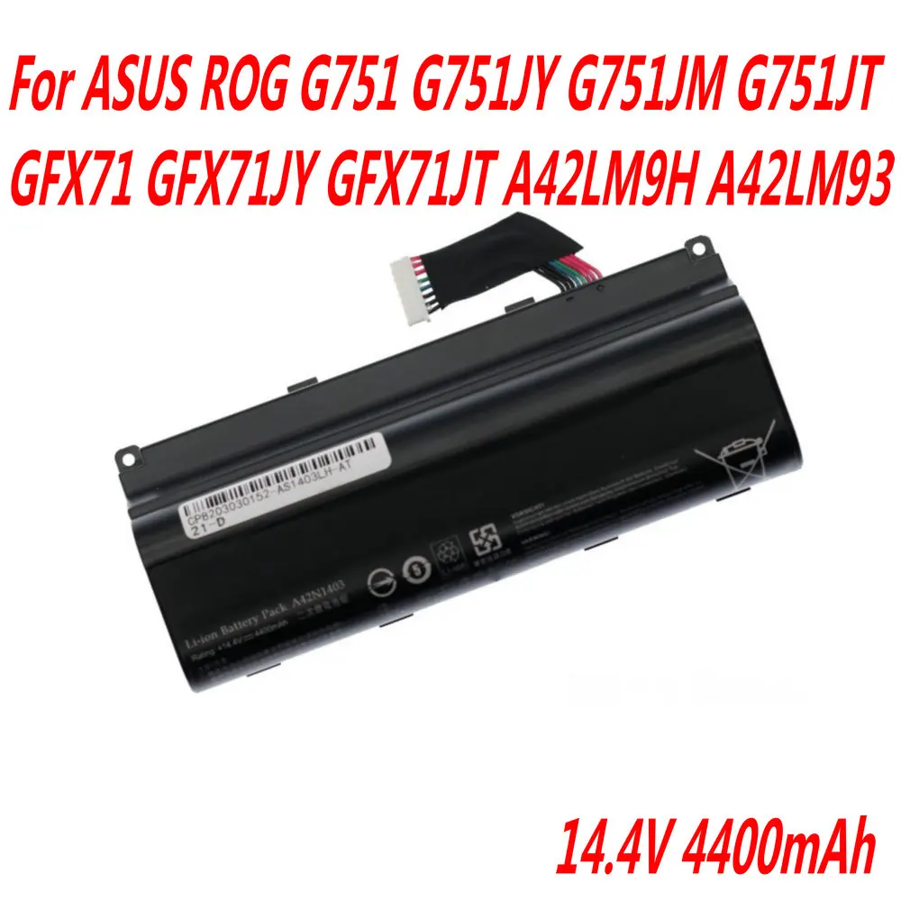 

High Quality 14.4V 4400mAh A42N1403 Laptop Battery For ASUS ROG G751 G751JY G751JM G751JT GFX71 GFX71JY GFX71JT A42LM9H A42LM93