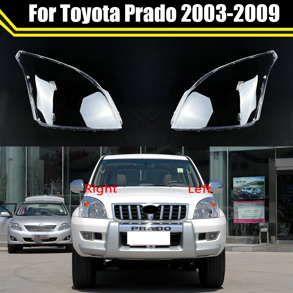 Car Replacement Front Lens Glass Light Lamp Headlamp Shell Transparent Lampshade Headlight Cover For Toyota Prado 2003~2009