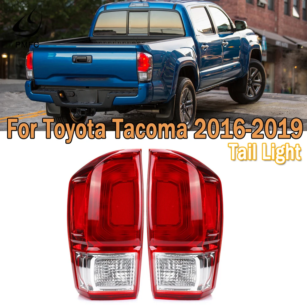 

PMFC For Toyota Tacoma 2016 2017 2018 2019 SR SR5 Tail Light Assembly Brake Light Car Light Assembly 81550-04170 81560-04170