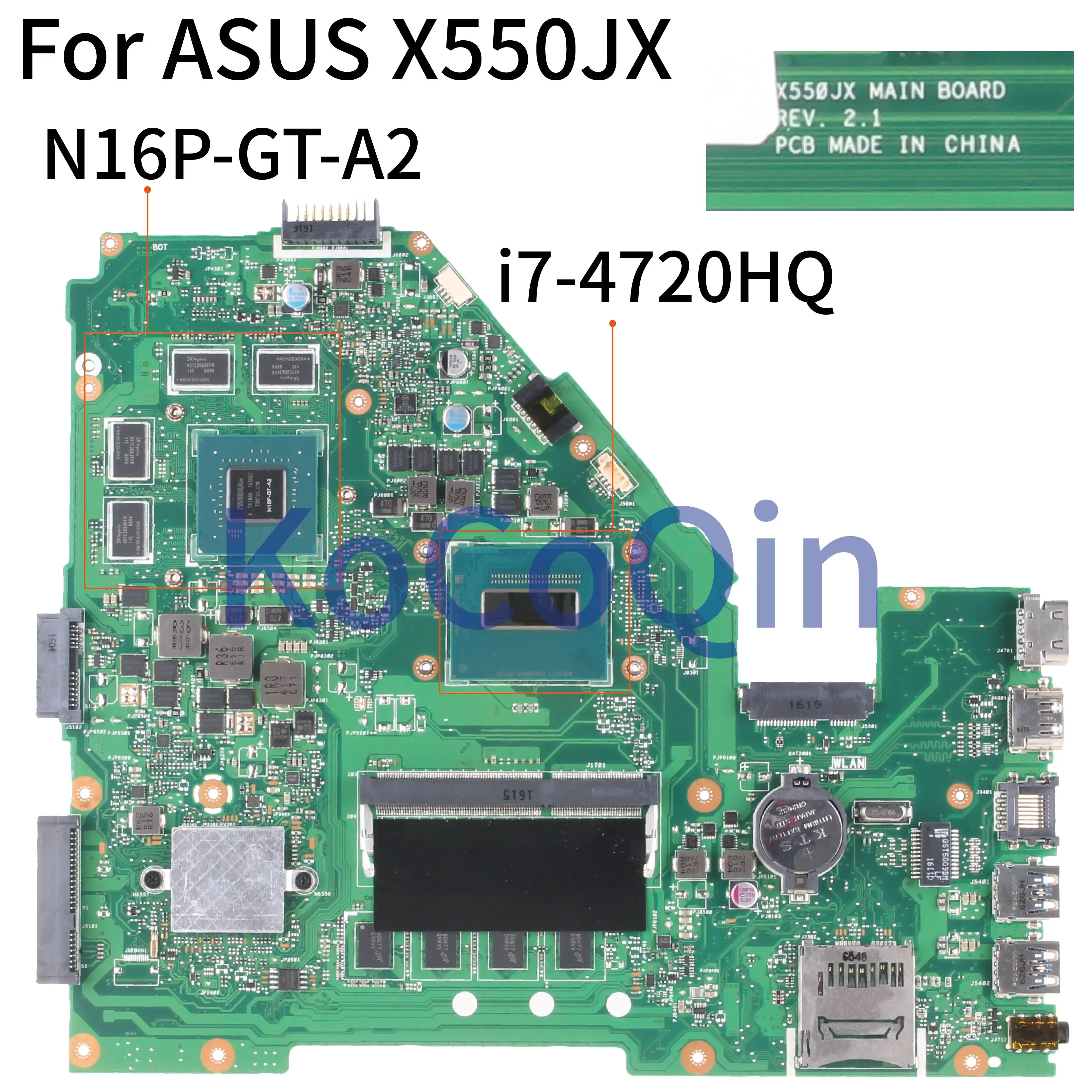 KoCoQin Laptop motherboard For ASUS X550JX FX50J A550J K550J W50J GT950 Mainboard REV.2.1 SR1Q8 I7-4720HQ N16P-GT-A2 With 4G RAM