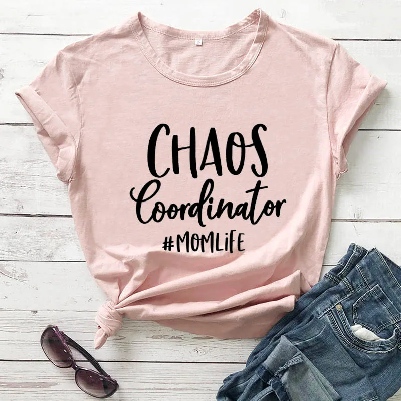 Chaos Coordinator #MomLife Letter Slogan Women's Funny Casual 100%Cotton Summer T-Shirt Mother's Day Gift Cute Mom Shirt