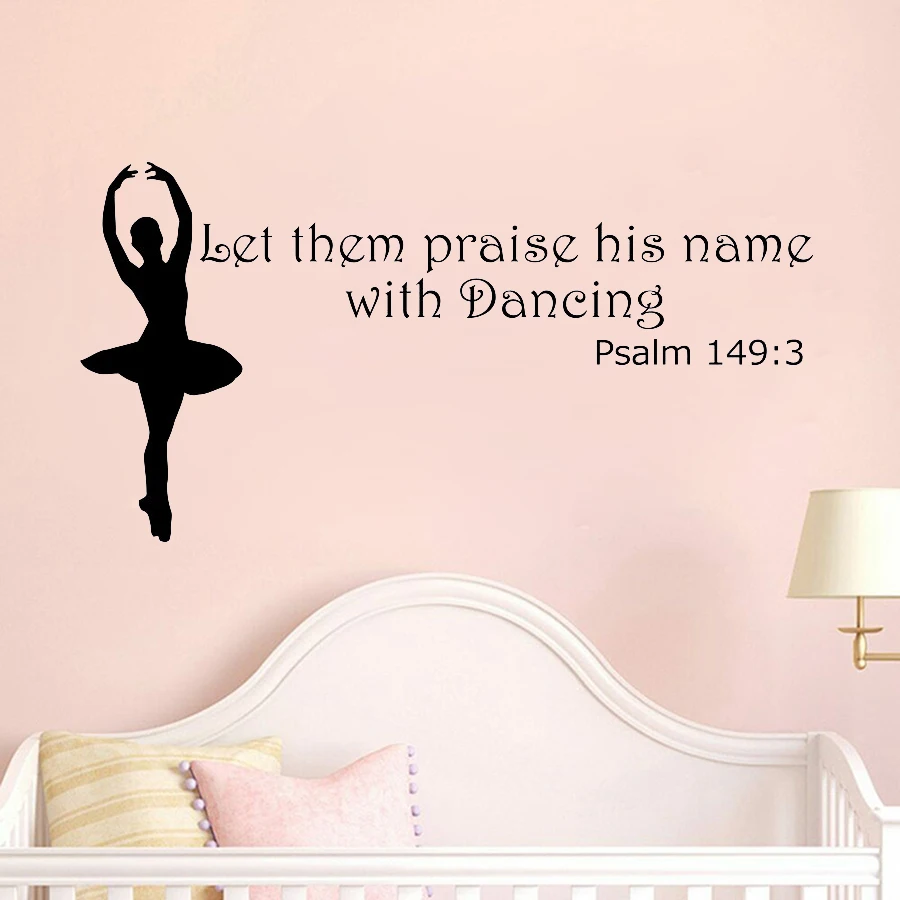 Dance Wall Decals Quotes Psalm 149:3 Let Them Praise His Name Ballerina Ballet Dancer Wall Sticker Vinyl Dance Studio Decor X196