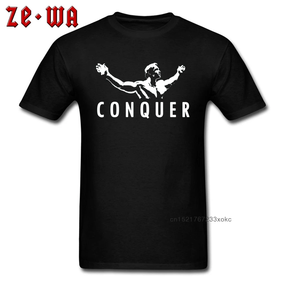 Cool Men T-shirt Arnold Schwarzenegger Conquer Male T Shirt Letter Simple Design Tshirt Father Day Gift Tops Printed Tees Cotton