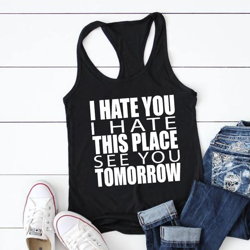 Women's Racerback Funny Slogan Tank Casual Summer Gym Workout Shirt Vest I Hate You I Hate This Place See You Tomorrow Tank Tops