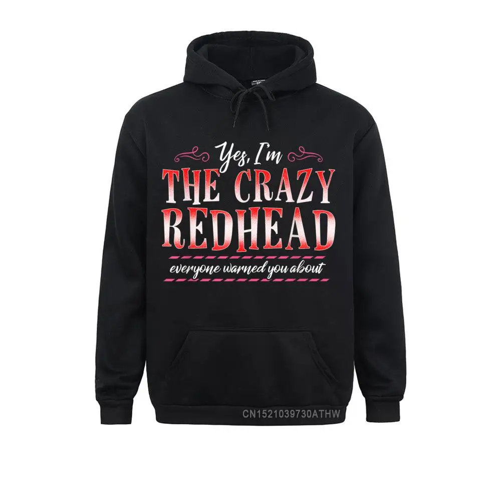 Men Wholesale Hoodies Father Day Men Sweatshirts Geek Yes Im The Crazy Redhead Everyone Warned You About Clothes