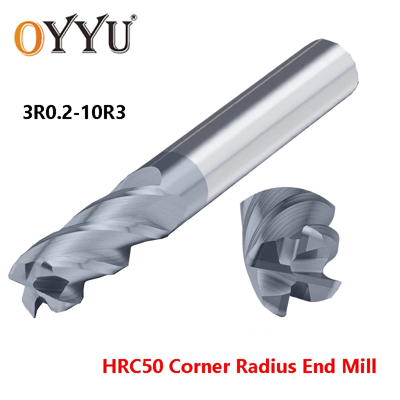 OYYU 3R0.2-10R3 Corner Radius End Mills Solid Carbide CNC Cutting Round Nose Milling Cutter Tools HRC50 4F R0.2 R0.5 R1 Endmills