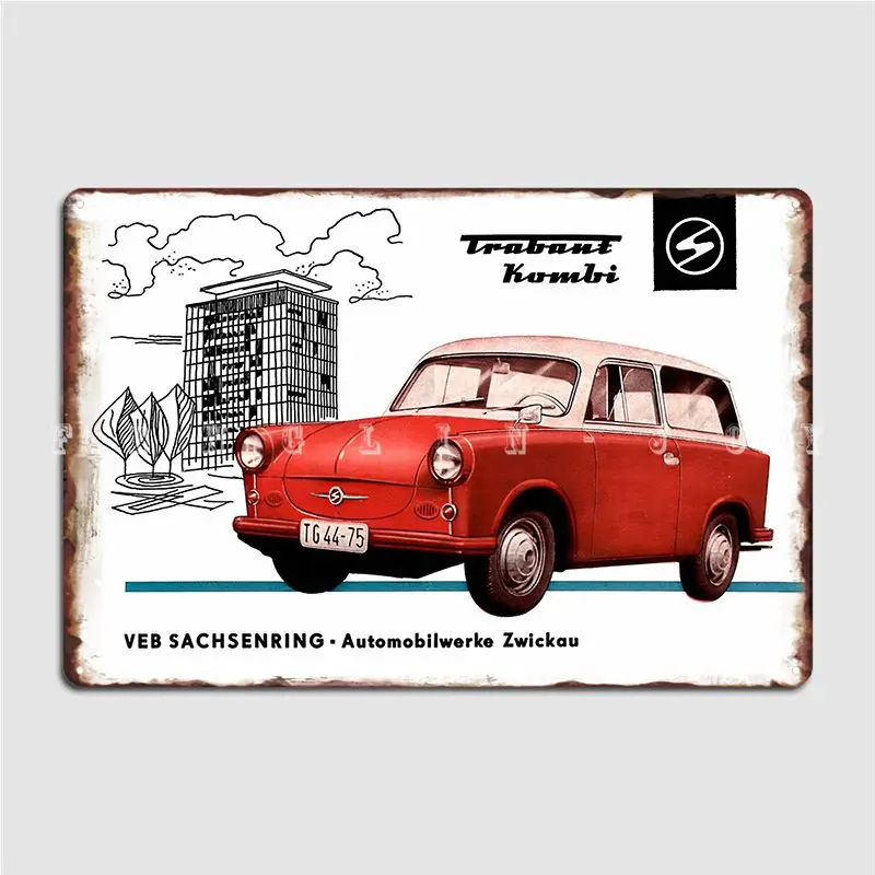 Trabant Kombi Advert Poster Metal Plaque Garage Club Wall Plaque Cinema Kitchen Personalized Tin Sign Poster