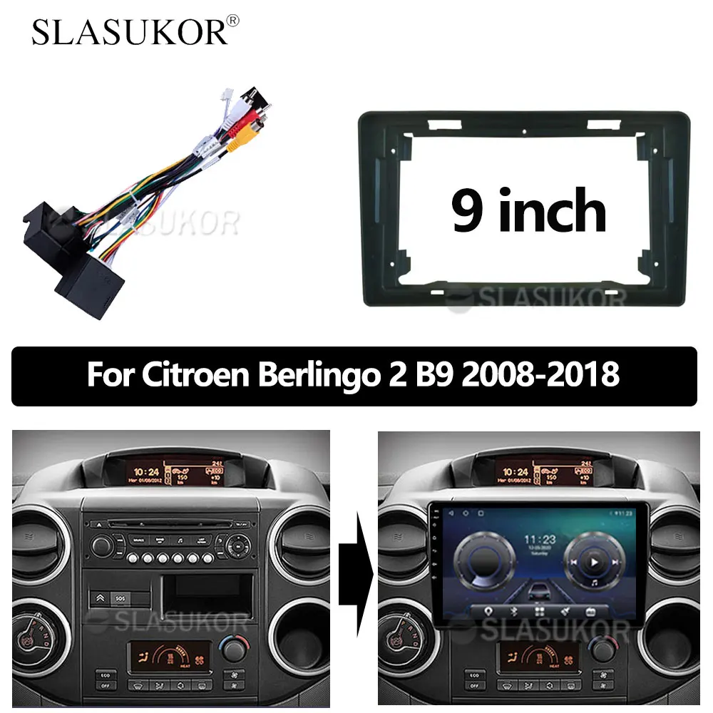 9 INCH Android For CITROEN BERLINGO peugeot 5008 3008 partner 2008 - 2018 Cable Canbus or frame Radio Dashboard panel Frame