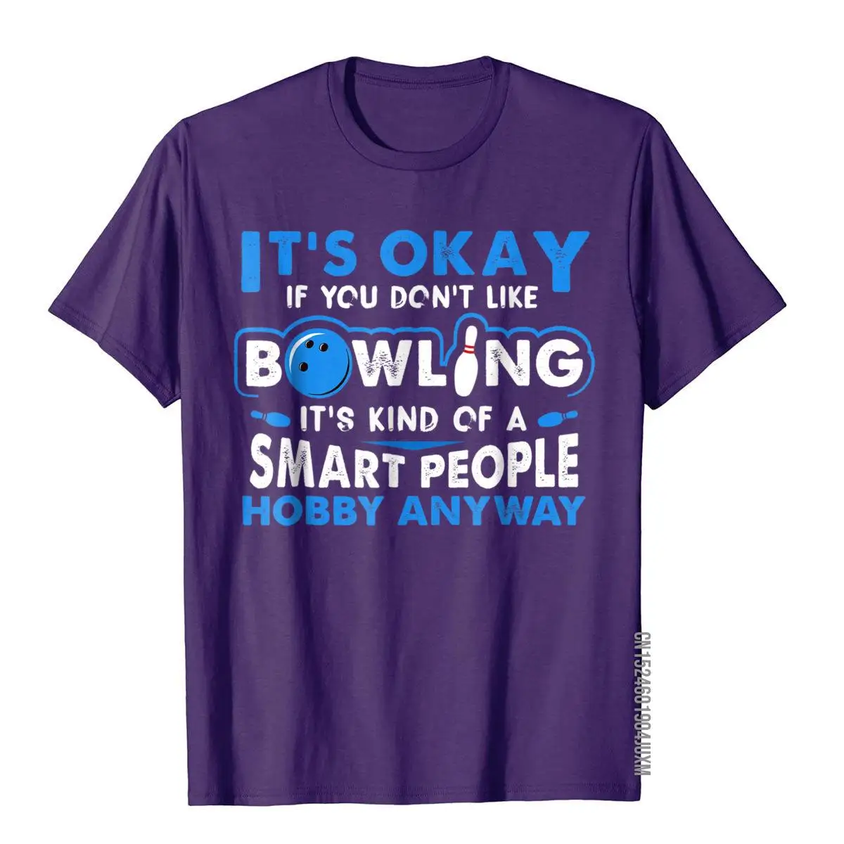 It's Okay If You Don't Like Bowling T-Shirt Bowling Gift Summer T Shirt For Men Cotton Tops Shirt Personalized Graphic