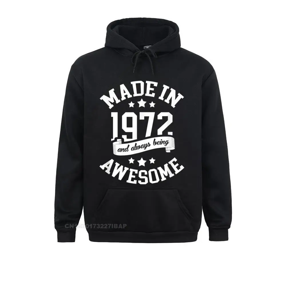 Made In 1972 49 Years Old Bday 49th Birthday Men Women Hooded Pullover Hoodies Fashion Cartoon Male Sweatshirts Unique Clothes