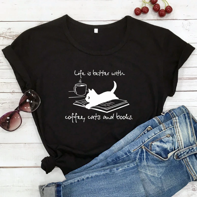 Life Is Better With Coffee Cats And Books T-shirt Cute Cat Mom Gift Tshirt Funny Summer Graphic Reading Tee Shirt Top