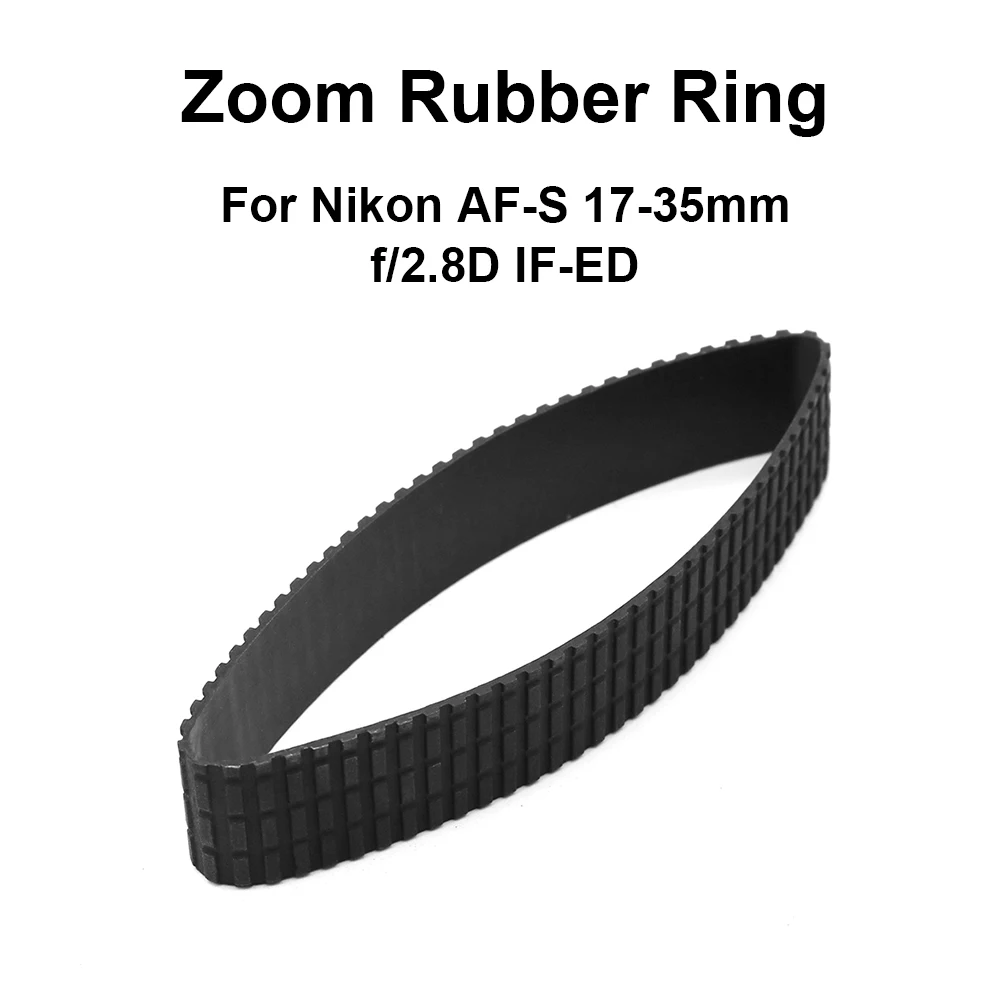 Lens Zoom Grip Rubber Ring for Nikon AF-S 17-35mm f/2.8D IF-ED Camera Accessories Repair part