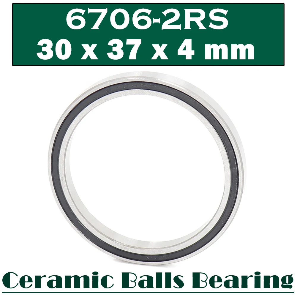 6706 Hybrid Ceramic Bearing 30*37*4 mm ( 1 PC ) Industry Motor Spindle 6706HC Hybrids Si3N4 Ball Bearings 3NC 6706RS