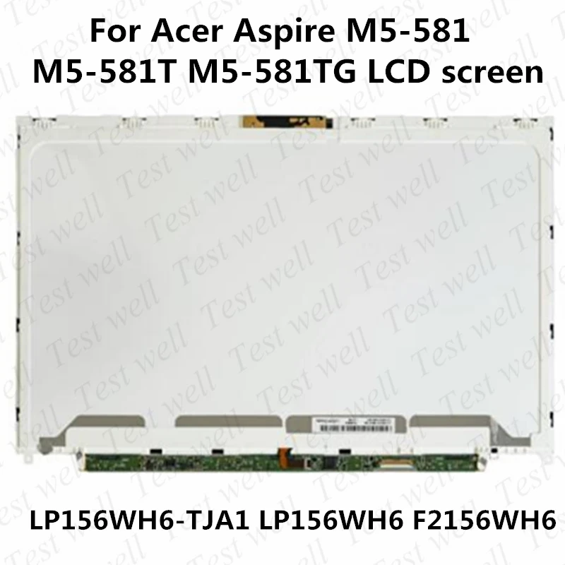 

Original 15.6" For Acer Aspire M5-581 M5-581T M5-581TG HD 1366X768 LCD screen Display matrix LP156WH6-TJA1 LP156WH6 F2156WH6