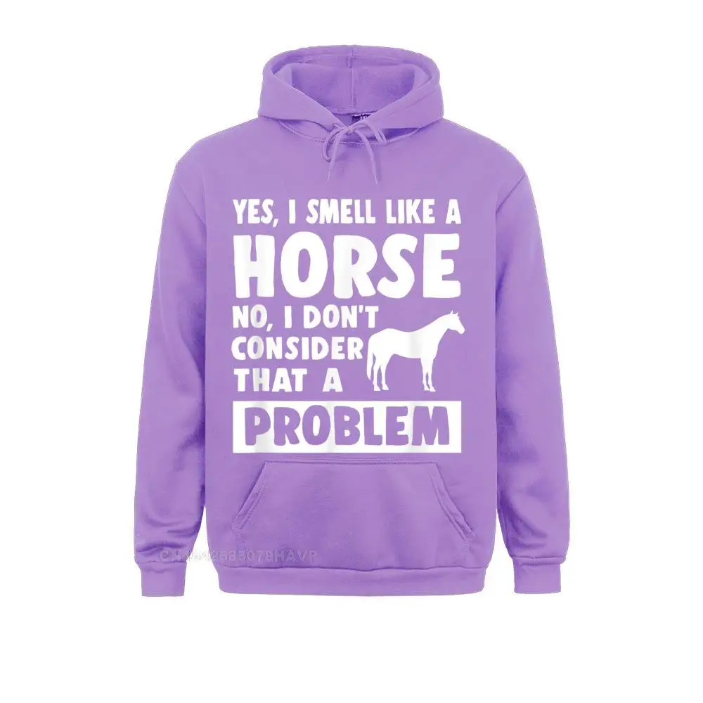 Yes I Smell Like A Horse Funny Horse Lover Hoodie Rife Long Sleeve Fashionable Sweatshirts Male Hoodies Hoods Summer