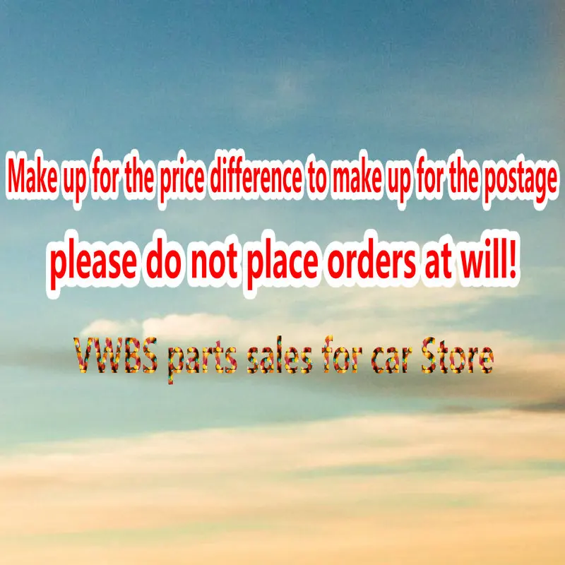 VWBS stores make up for price differences, please do not place orders at will