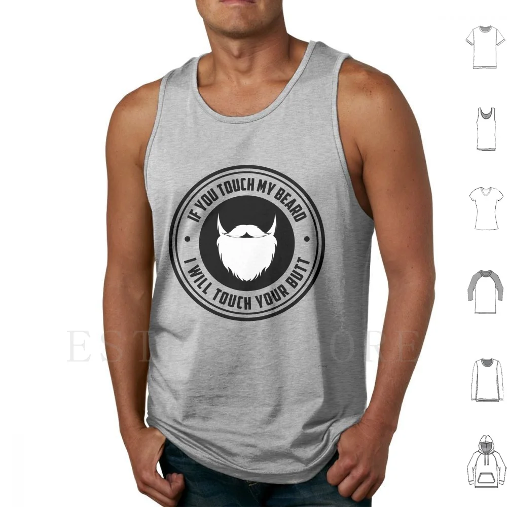 If You Touch My Beard I Touch Your Butt Funny Beard Quotes Quarantine Beard No Shave Mens Warning Tank Tops Vest Beard
