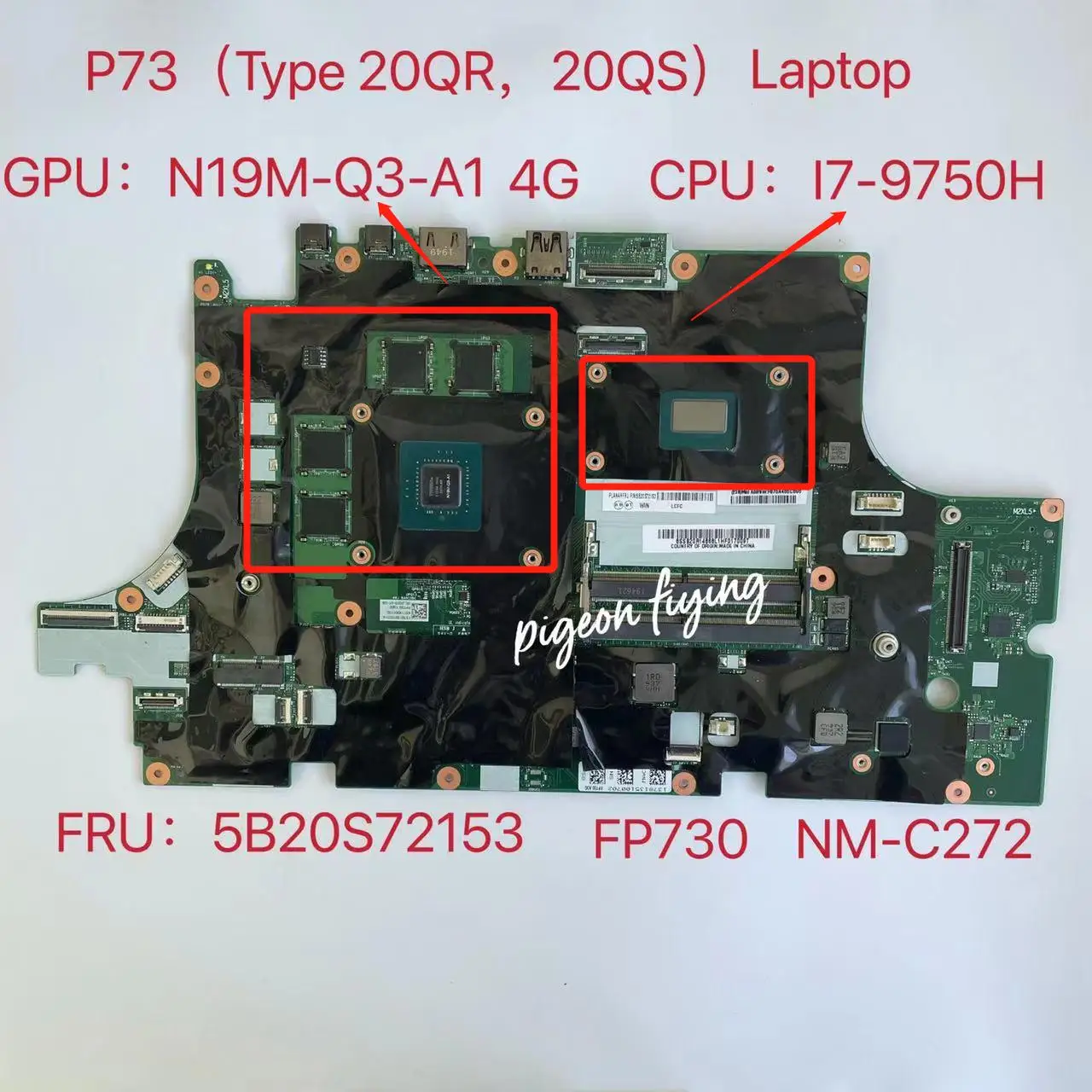 FP730 NM-C272 اللوحة الرئيسية للكمبيوتر المحمول ثينك باد P73 اللوحة الرئيسية وحدة المعالجة المركزية: I7-9750H وحدة معالجة الرسومات: P620 4G DDR4 FRU:5B20S72153 5B20S72357 اختبار موافق