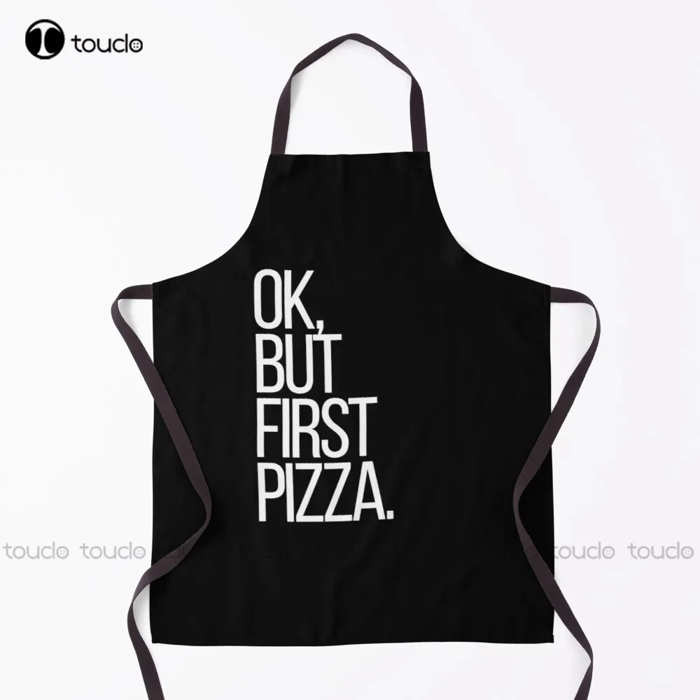 New Ok, But First Pizza Food, Funny, Cute, Cheese Apron Welding Apron Unisex