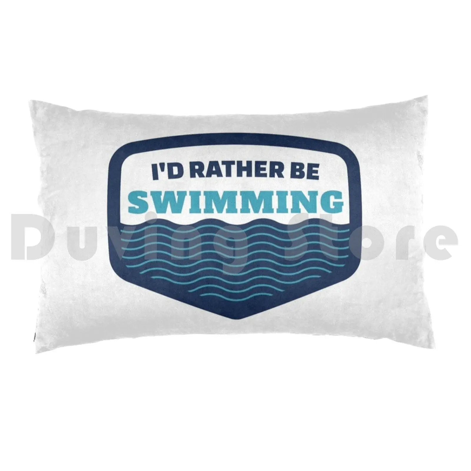 Pillow Case I'd Rather Be Swimming 3332 Swimming Swim Swimmer Beach Pool I Love Swimming Winter