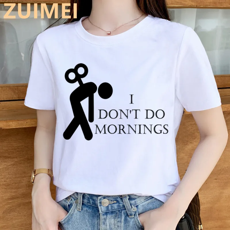 Anime I Don’t Do Mornings Print Harajuku Top Women T-shirt Casual ladies basic O-collar Short Sleeved T-shirt Girl,Drop Ship