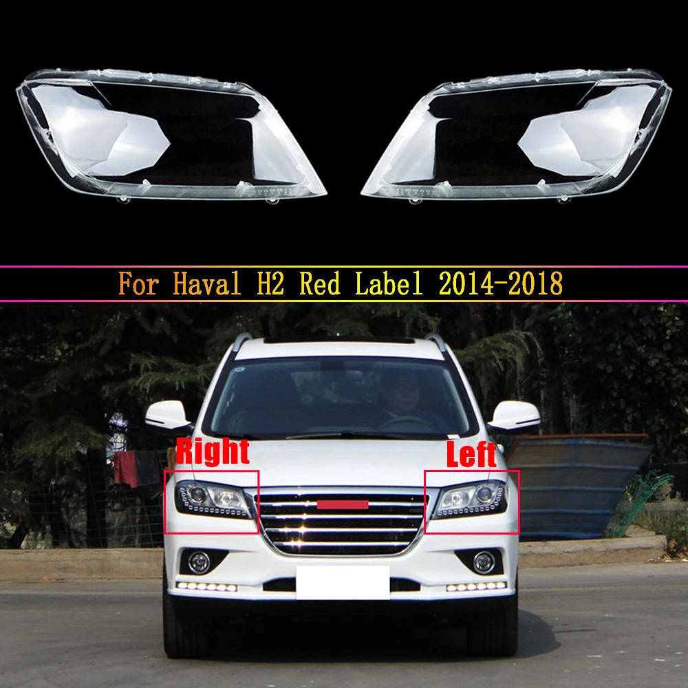 

Headlights Shell Transparent Lampshdade Cover Headlamp Shell Lens For Haval H2 Red Label 2014 2015 2016 2017 2018