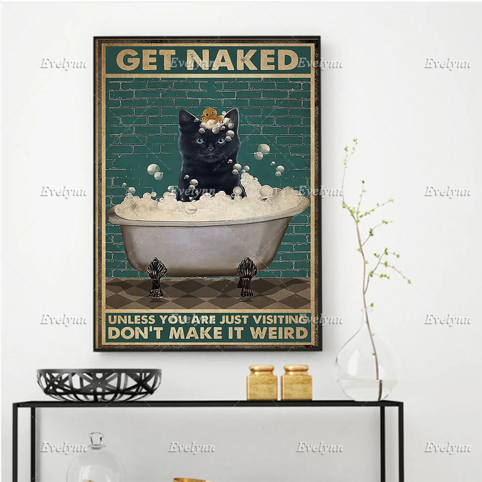 Black Cat Lovers Get Nake Unless You Are Just Visiting Don't Make It Weird Poster Bathroom Prints Home Decor Canvas FloatingFram