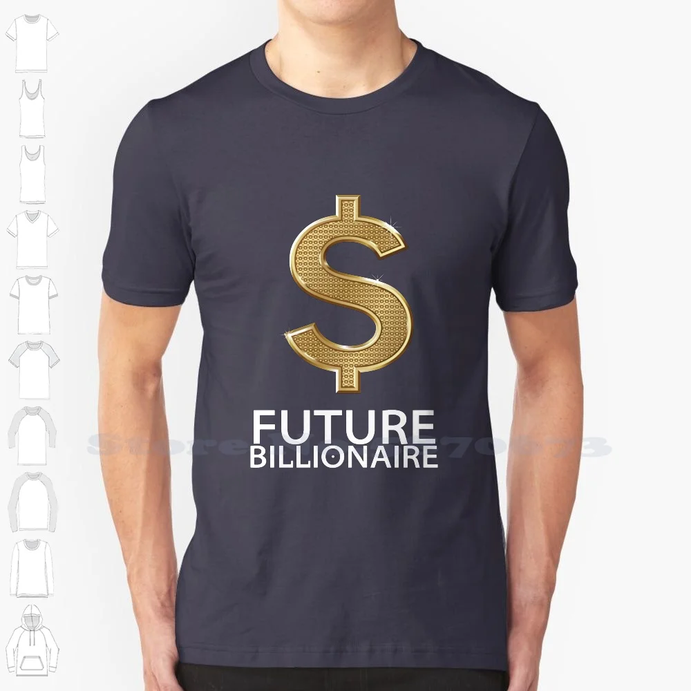 Future 100% Cotton T-Shirt Millionaire Entrepreneur Risky Ceo Wealthy Person Person