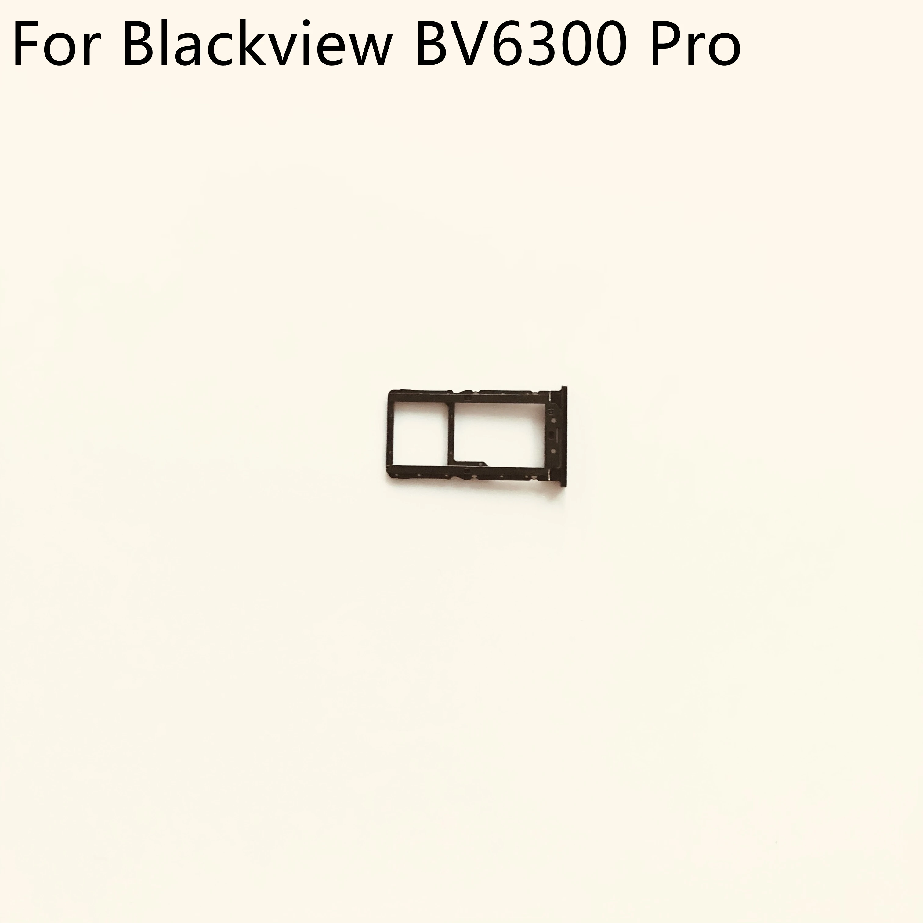 

Blackview BV6300 Pro Original New Sim Card Holder Tray Card Slot For Blackview BV6300 Pro MT6771T 5.7" 720*1440 Free Shipping