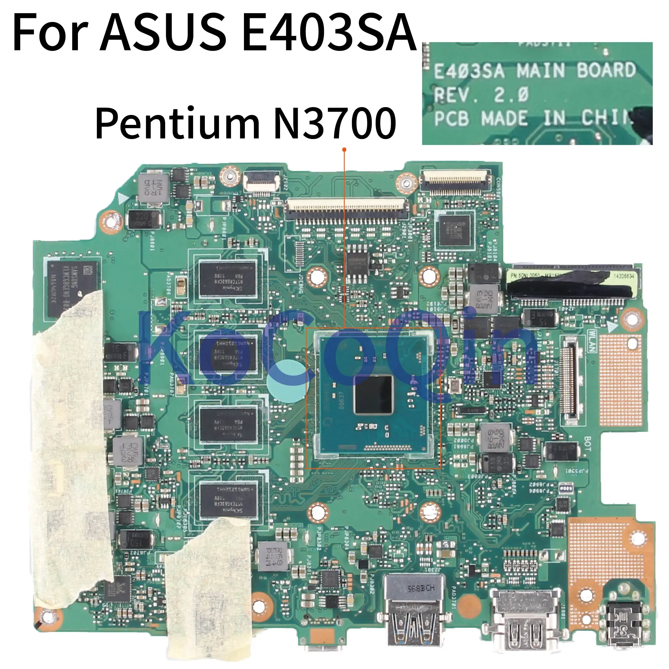 

KoCoQin Laptop motherboard For ASUS E403SA E403S CORE SR29E Pentium N3700 Mainboard REV.2.0 With 4G RAM Tested