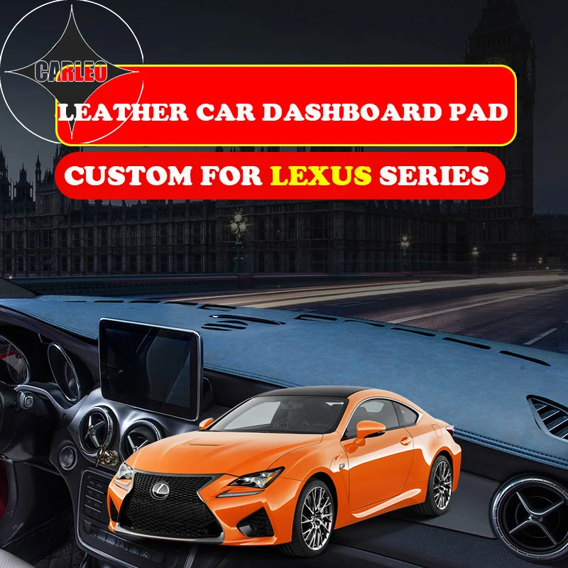 Custom for Lexus Series ES RX IS LX LS CT200 NX GS Dashboard Avoid Light Pad Instrument Platform PU Leather Suede Insulation Mat