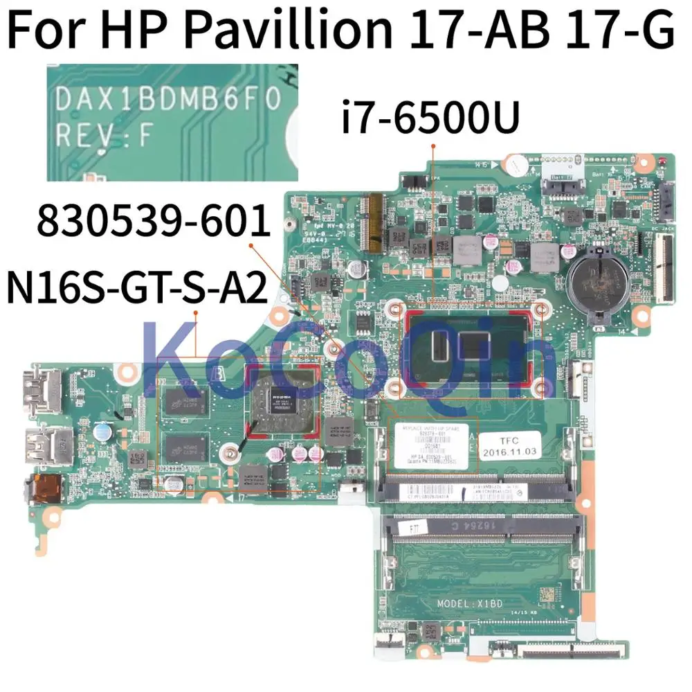 

Материнская плата KoCoQin для ноутбука HP Pavilion 17-G 17T-AB I7-6500U, материнская плата DAX1BDMB6F0 830539-501 830539-601 SR2EZ