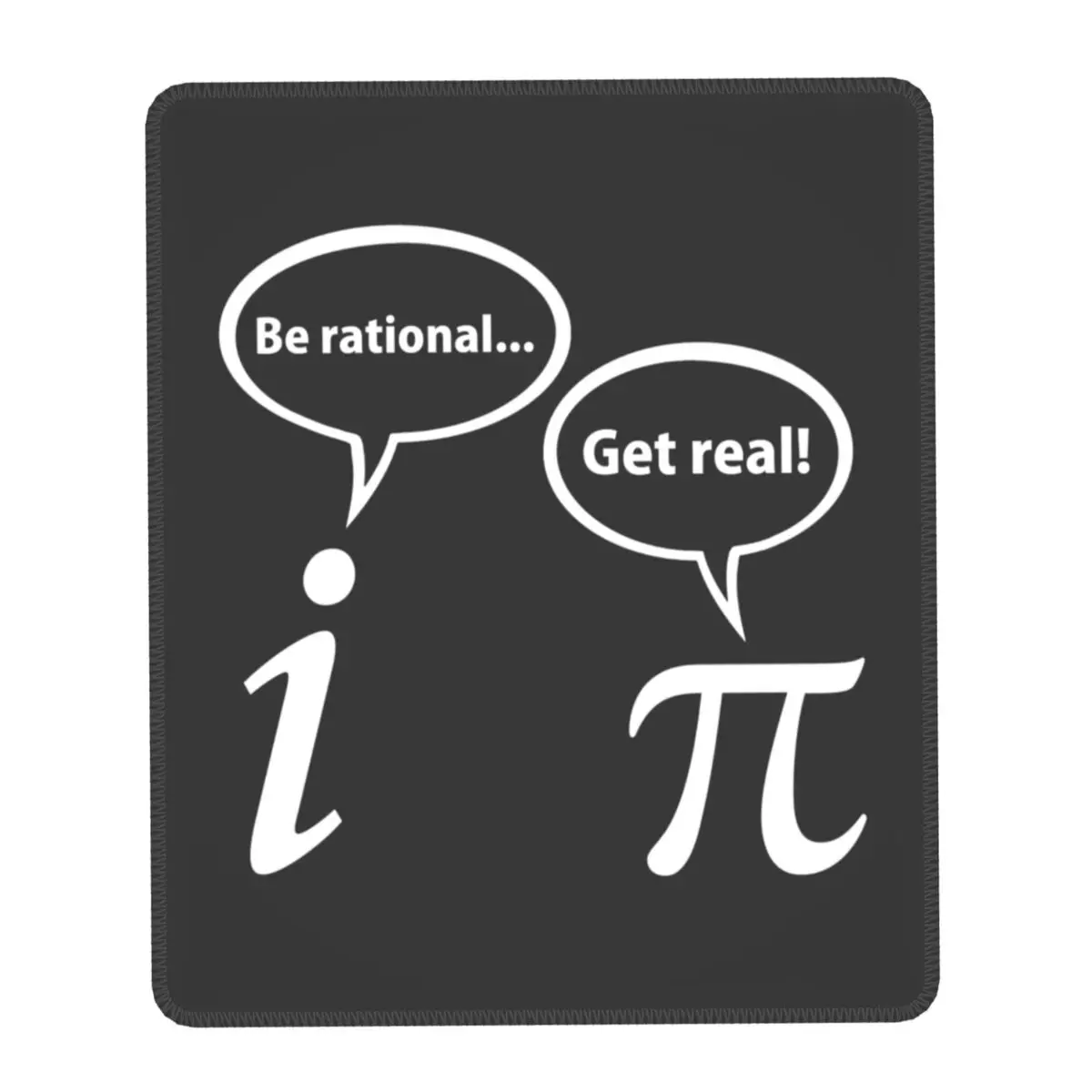 Be Rational Get Real Imaginary Math Pi Gamer Mouse Pad Non-Slip Rubber Lockedge Mousepad Computer Nerd Mathematics Desk Mat