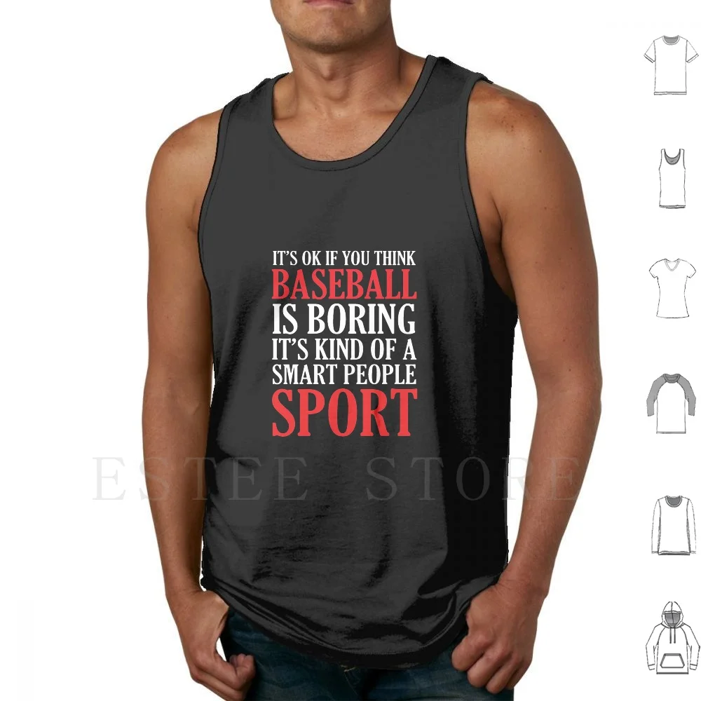 

Baseball Is A Smart People Sport V4 Tank Tops Vest Cotton Baseball Softball Base Ball Americas Favorite Pastime Baseball Team