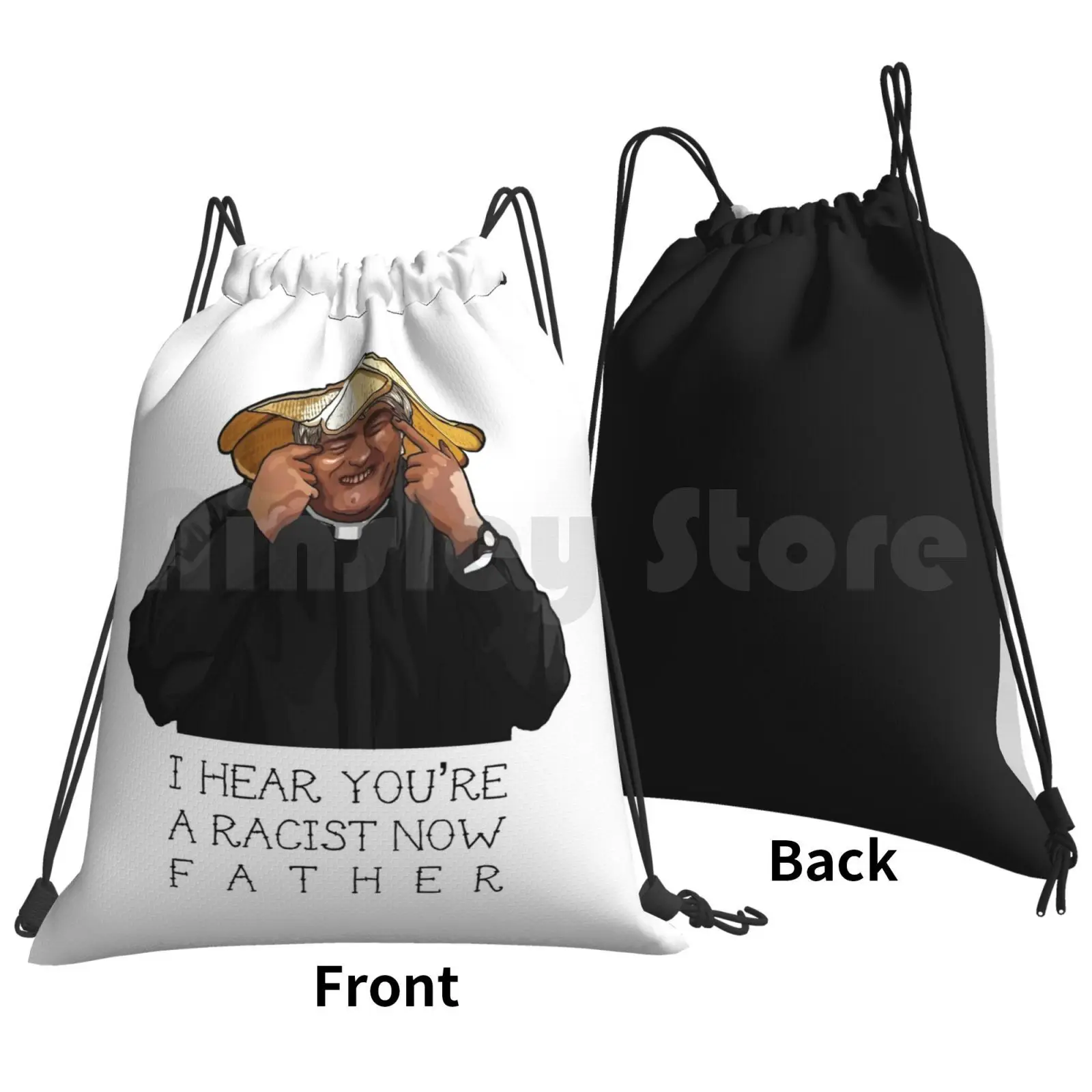 Father Ted-I Hear You're A Racist Now Backpack Drawstring Bag Riding Climbing Gym Bag I Hear Youre A Racist Now Father