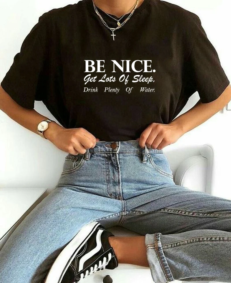 Women T Shirt Be Nice Inspirational Quotes Harajuku Tumblr Cute Oversized T-Shirt Female Grunge Aesthetic Graphic Tee Tops